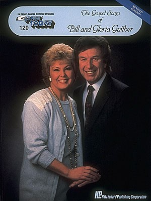 The Gospel Of Bill And Gloria Gaither #120