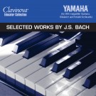 Selected Works By J.S. Bach (Disk)