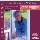 Sue Downs - I Love Being Here with You
